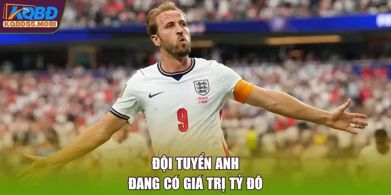 Đội tuyển Anh đang có giá trị tỷ đô