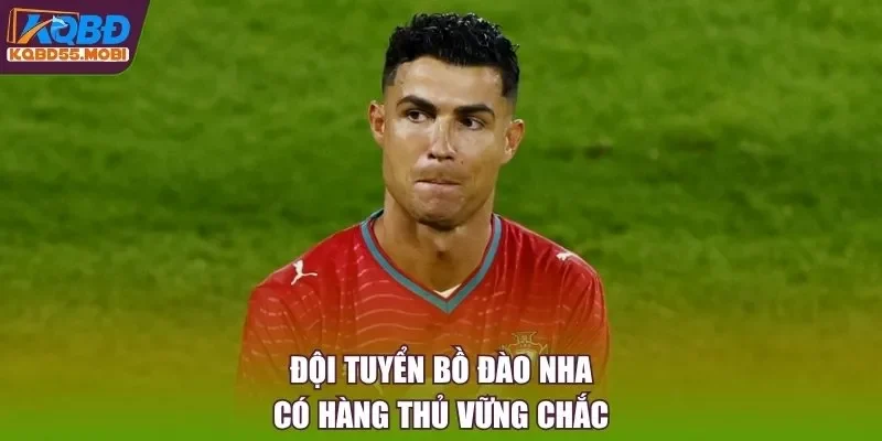 Đội tuyển Bồ Đào Nha có hàng thủ vững chắc