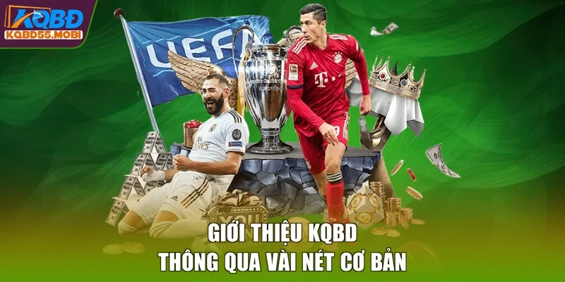 Giới thiệu KQBD thông qua vài nét cơ bản