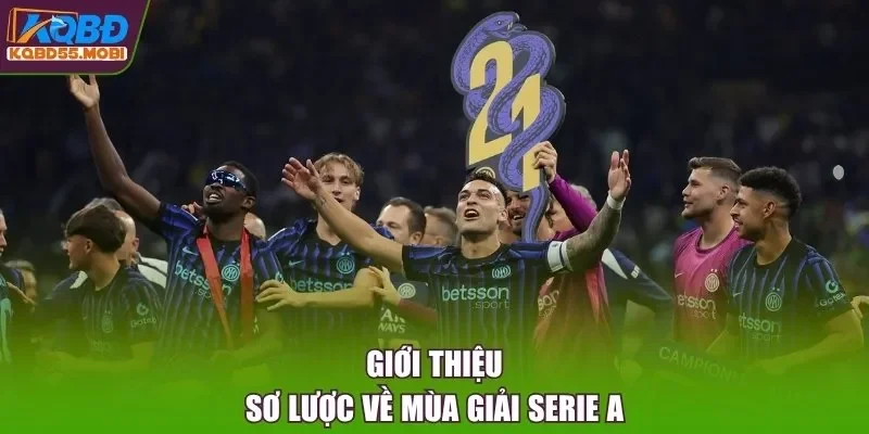 Giới thiệu sơ lược về mùa giải Serie A