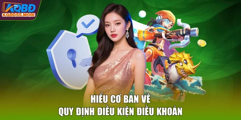 Hiểu cơ bản về quy định điều kiện điều khoản