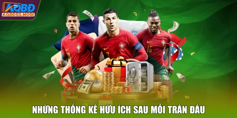 Những thống kê hữu ích sau mỗi trận đấu